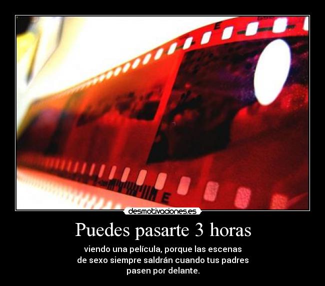 Puedes pasarte 3 horas -