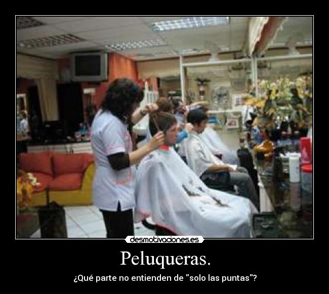 Peluqueras. -