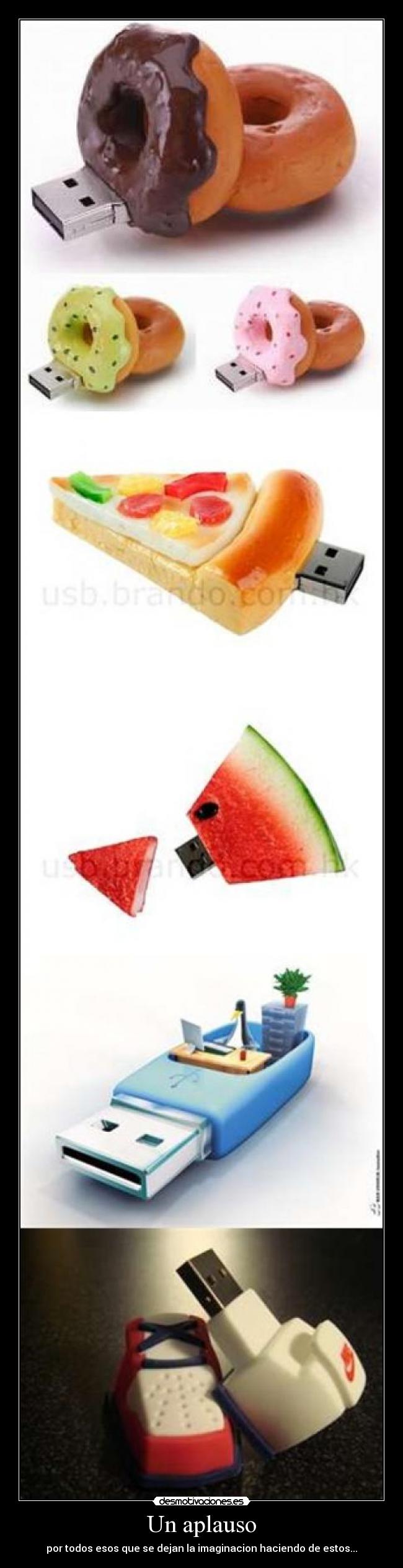 Un aplauso - por todos esos que se dejan la imaginacion haciendo de estos...