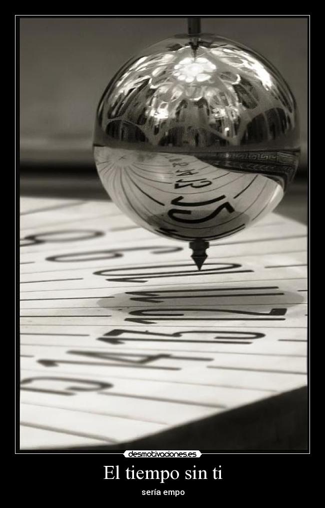 El tiempo sin ti -