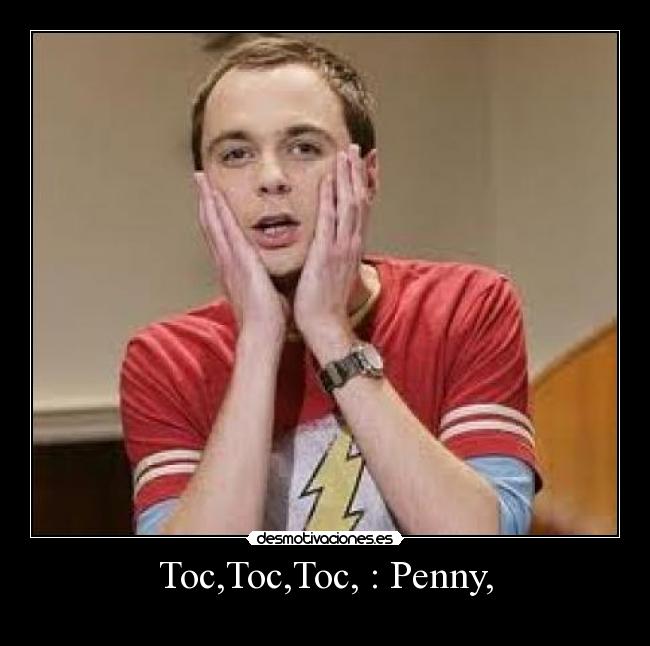 Toc,Toc,Toc, : Penny, - 