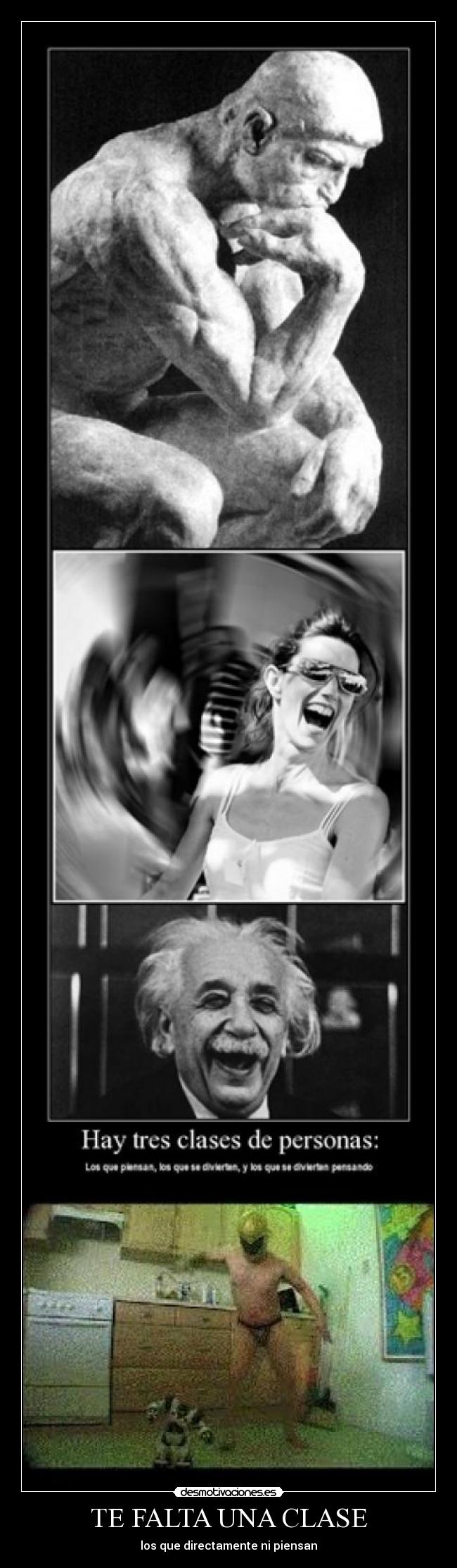 TE FALTA UNA CLASE - los que directamente ni piensan