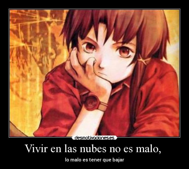 Vivir en las nubes no es malo, -