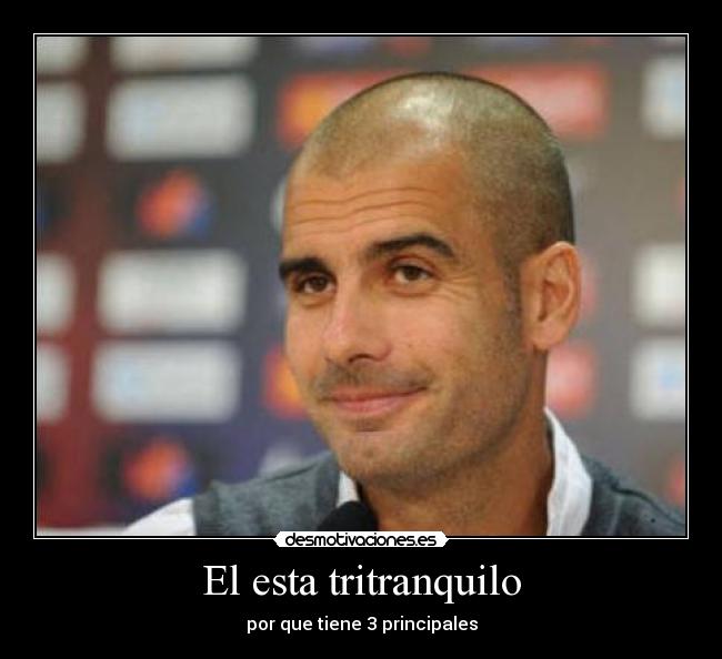 El esta tritranquilo -