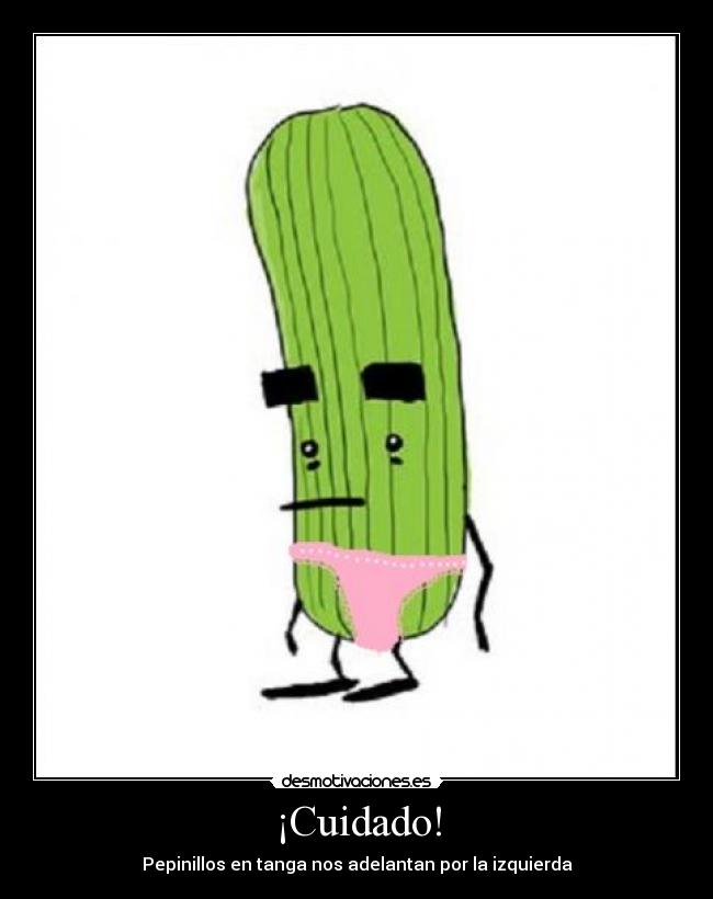 ¡Cuidado! - Pepinillos en tanga nos adelantan por la izquierda