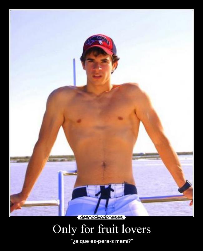 Only for fruit lovers -