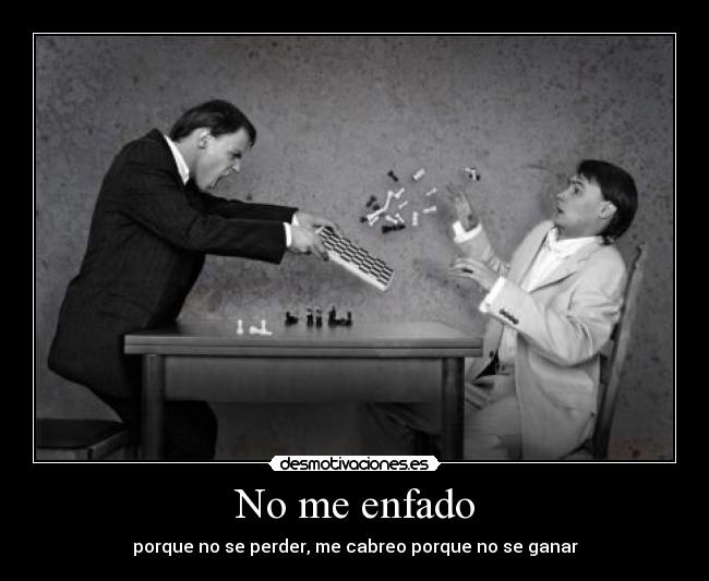 No me enfado -