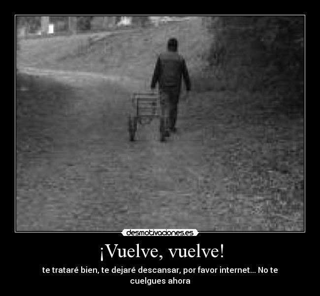 ¡Vuelve, vuelve! - 