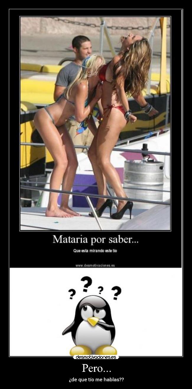 Pero... - ¿de que tío me hablas??