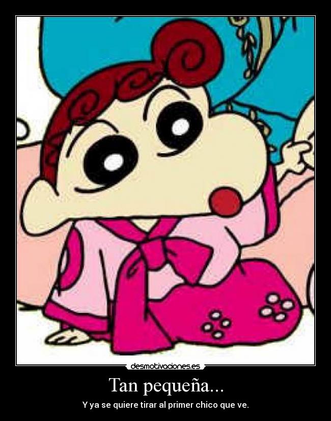 Tan pequeña... -