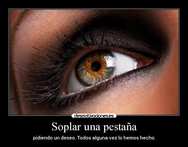 Soplar una pestaña -