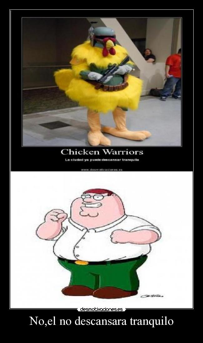 No,el no descansara tranquilo -