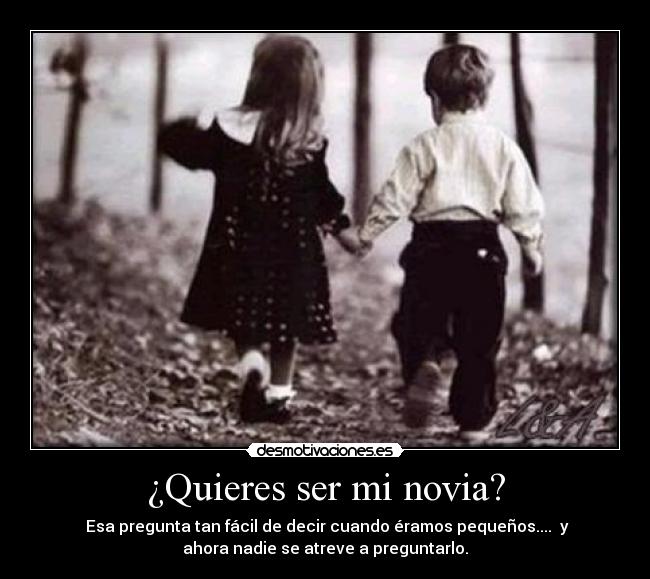 ¿Quieres ser mi novia? -