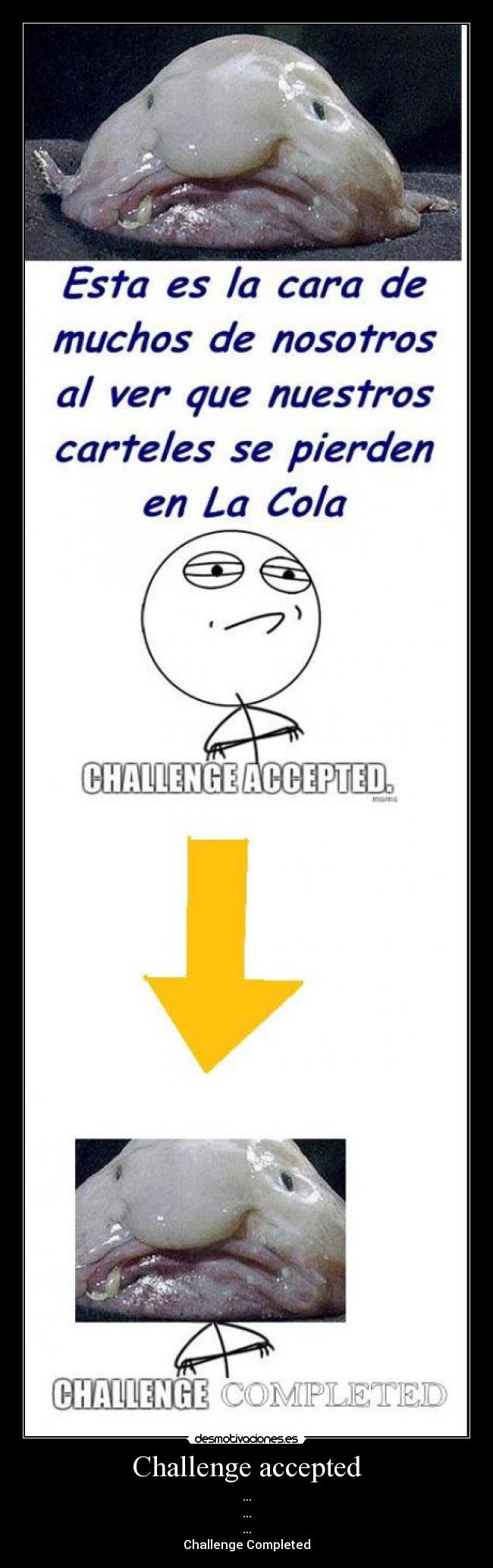 Challenge accepted - ...
...
...
Challenge Completed