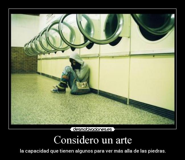 Considero un arte -