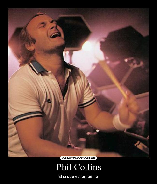 Phil Collins - El si que es, un genio 