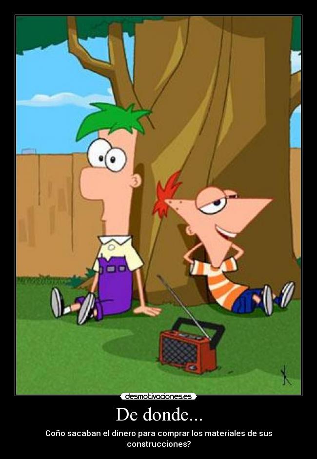 De donde... - Coño sacaban el dinero para comprar los materiales de sus construcciones?
