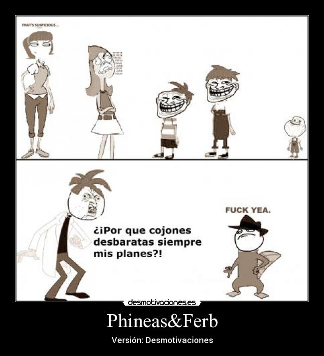 Phineas&Ferb - Versión: Desmotivaciones