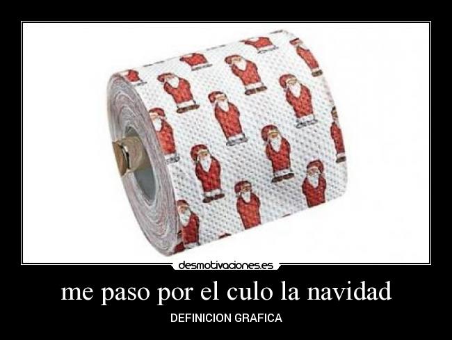 me paso por el culo la navidad -