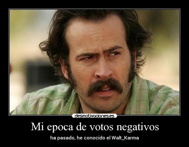 carteles earl walt_k karma desmotivaciones