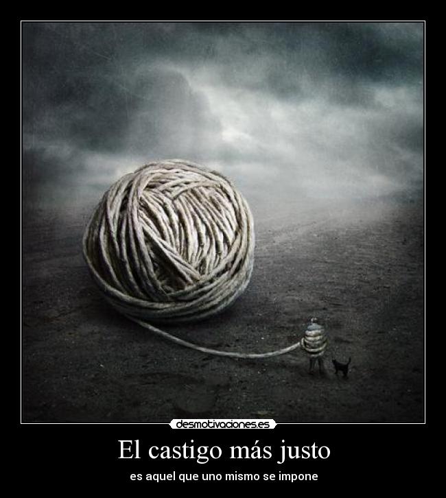 El castigo más justo - es aquel que uno mismo se impone