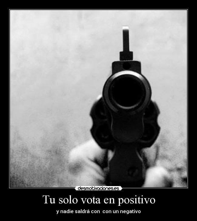 Tu solo vota en positivo - 