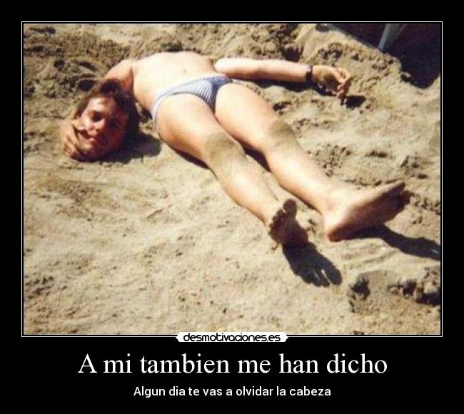 A mi tambien me han dicho - 