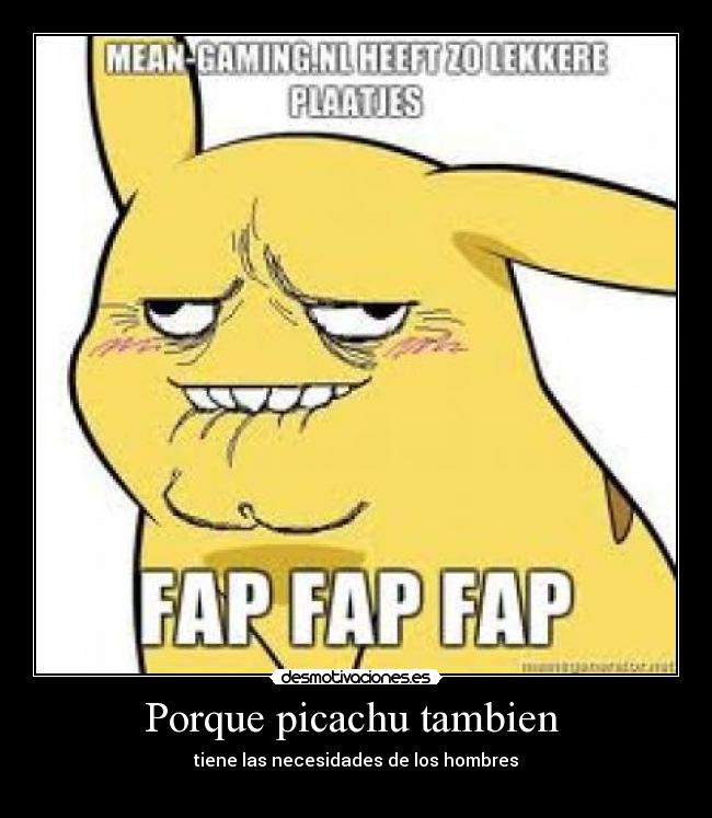 carteles fap picachu desmotivaciones