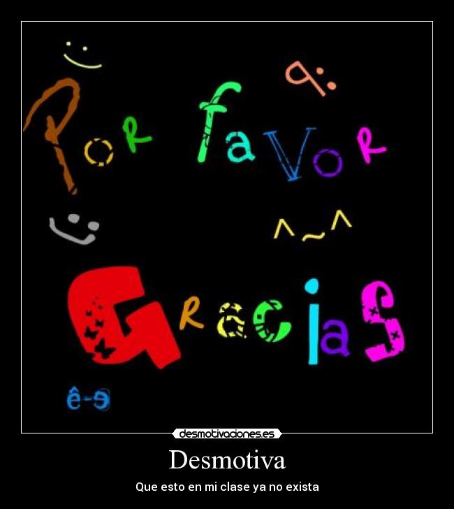 Desmotiva - Que esto en mi clase ya no exista