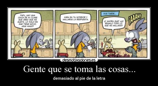 Gente que se toma las cosas... -