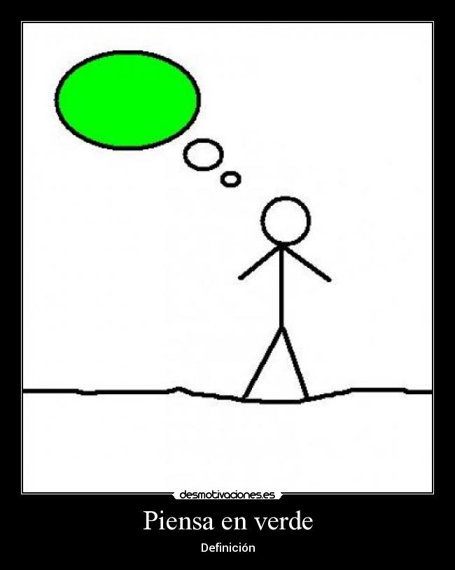 Piensa en verde - Definición