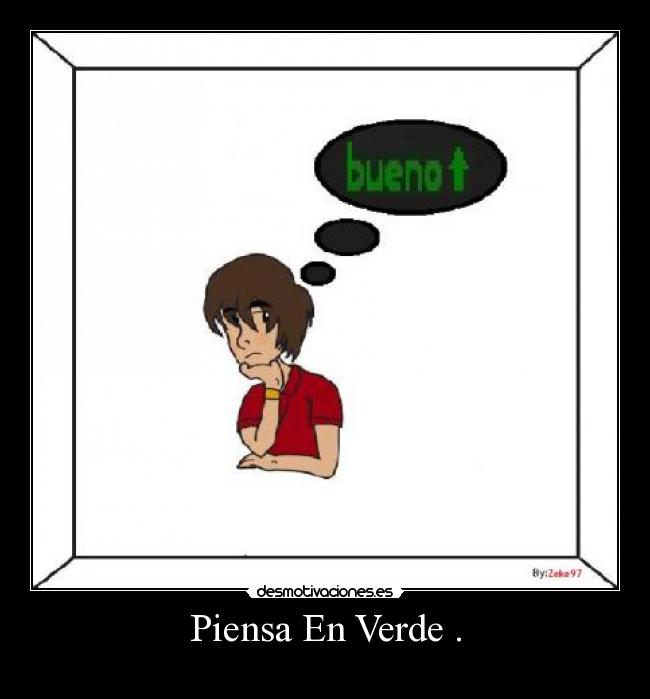 Piensa En Verde . - 