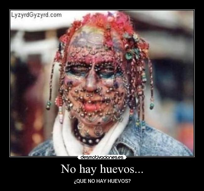 No hay huevos... -