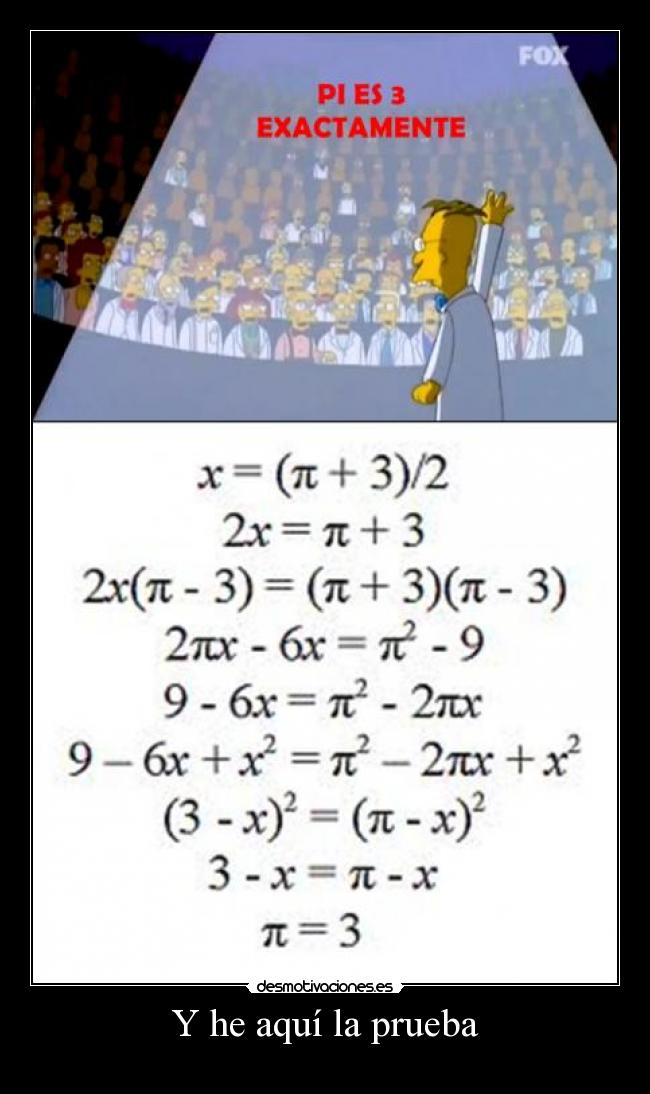 Y he aquí la prueba -