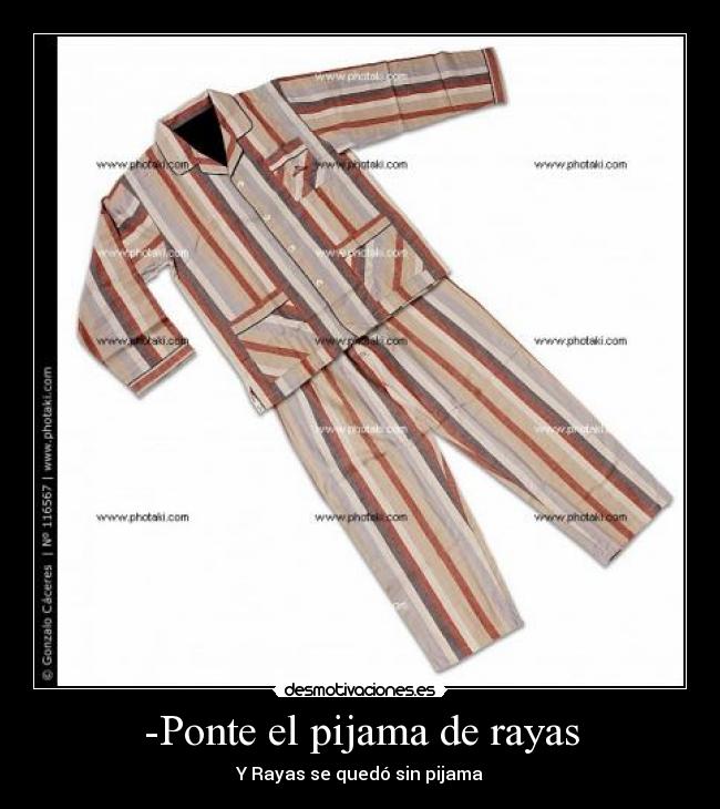 -Ponte el pijama de rayas - 