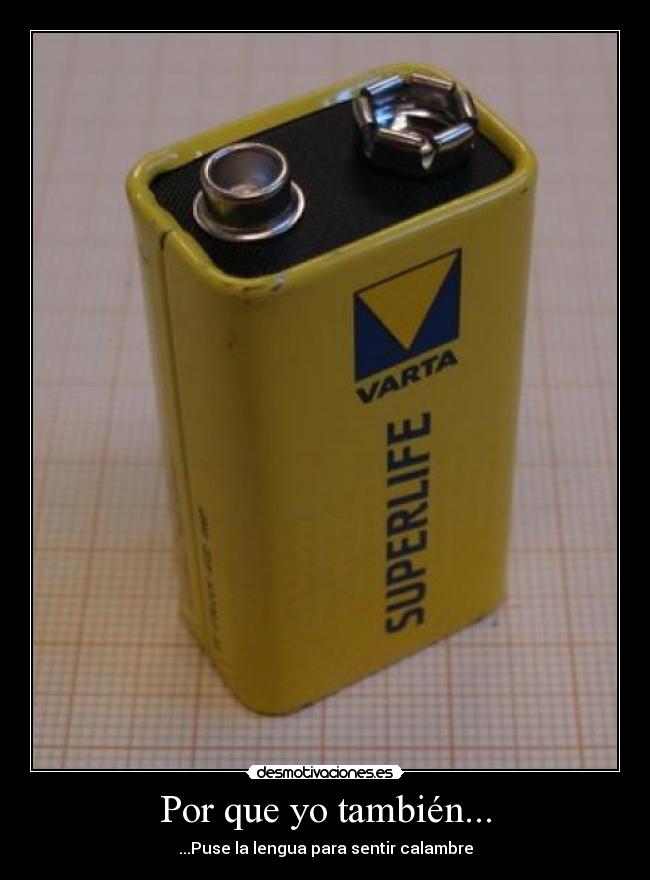 Por que yo también... -