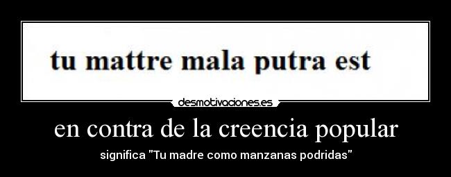 en contra de la creencia popular - 