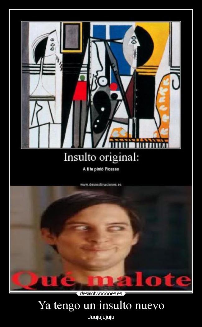 Ya tengo un insulto nuevo -