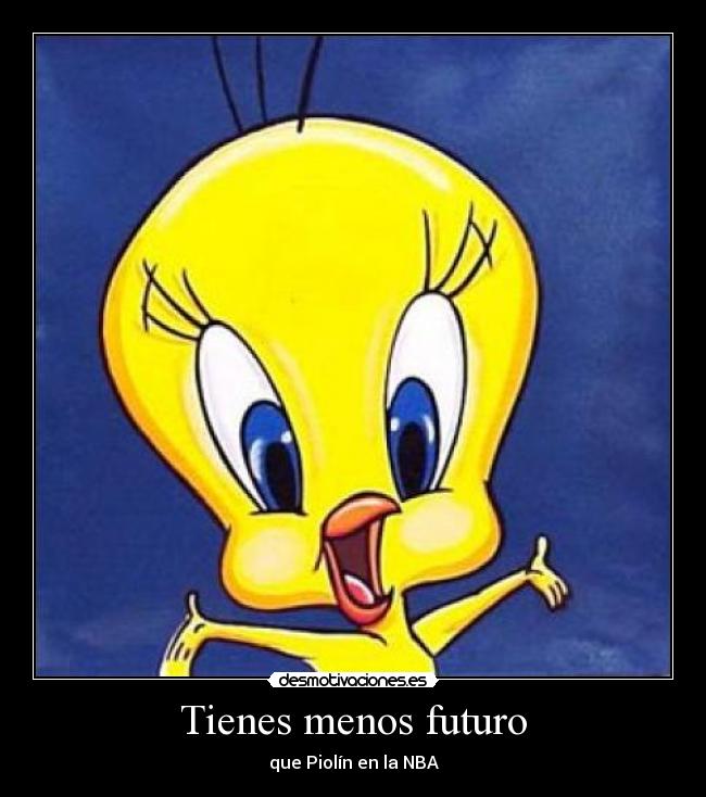 Tienes menos futuro - 