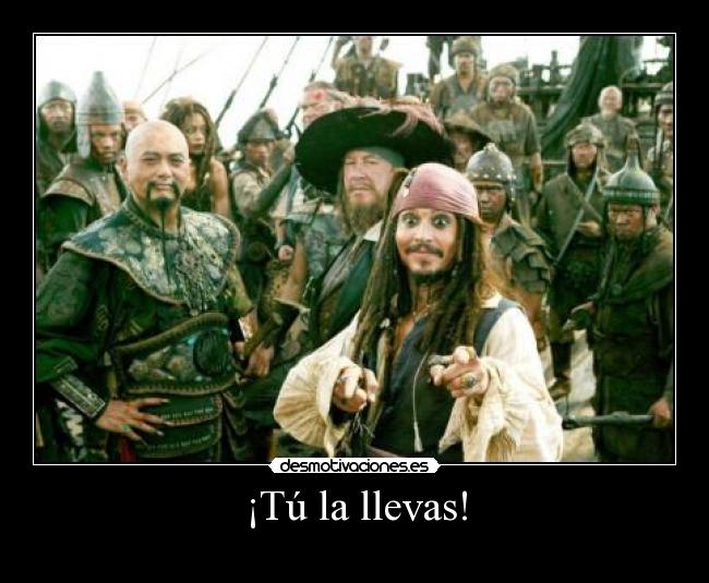 ¡Tú la llevas! - 