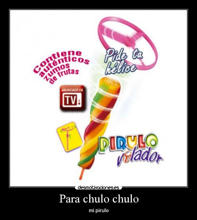 carteles para chulo chulo desmotivaciones