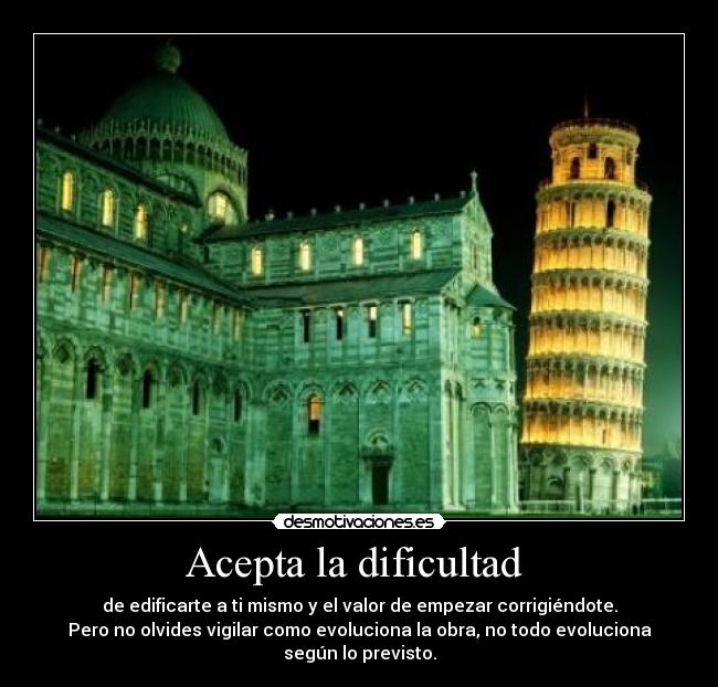 Acepta la dificultad -