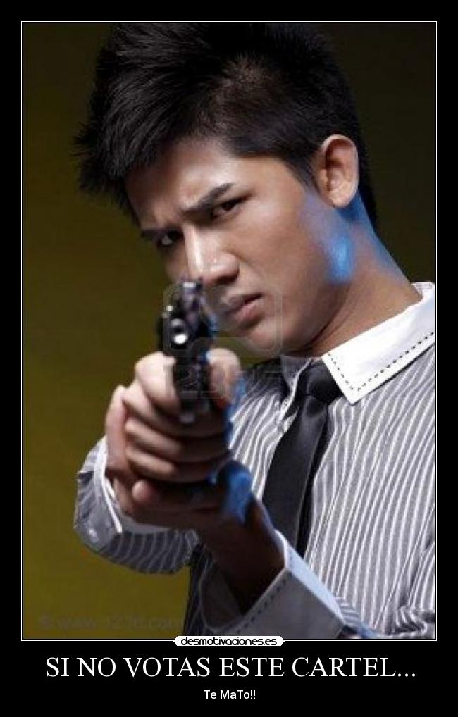SI NO VOTAS ESTE CARTEL... - 