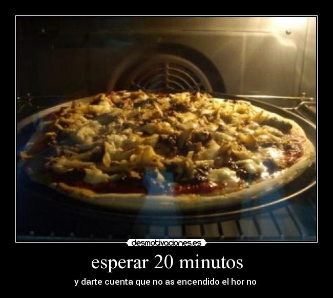 esperar 20 minutos - 