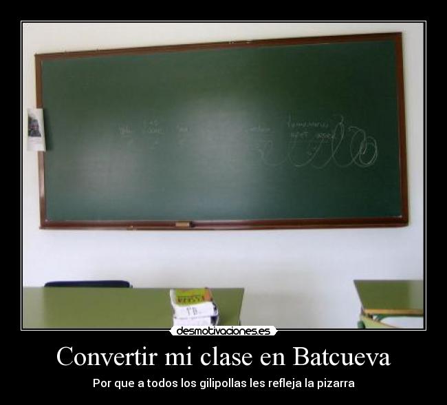 carteles pizarra batcueva desmotivaciones