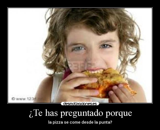 ¿Te has preguntado porque - 