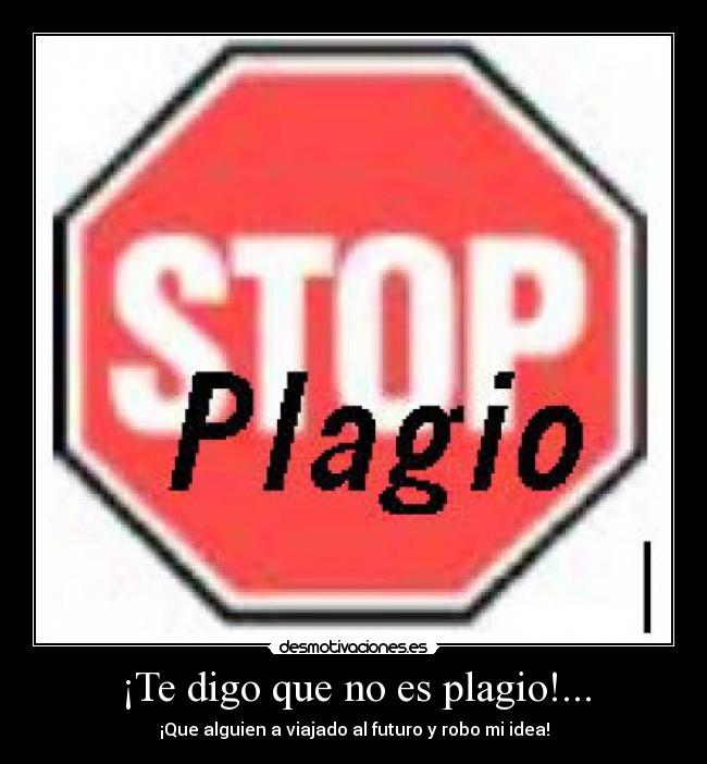 ¡Te digo que no es plagio!... -