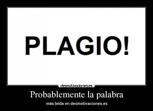 Probablemente la palabra - 