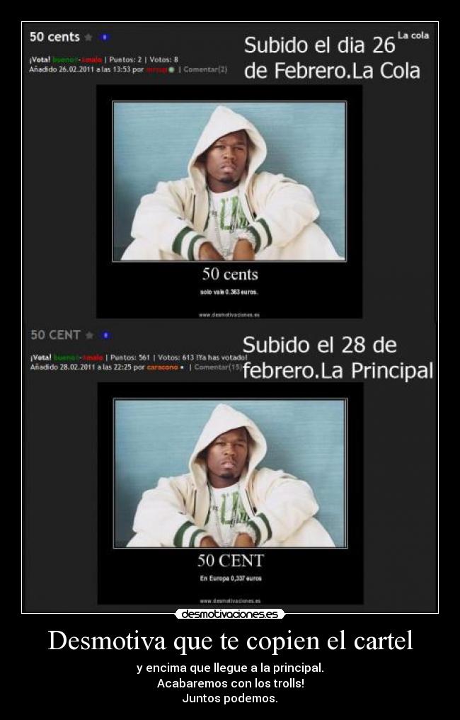 Desmotiva que te copien el cartel -