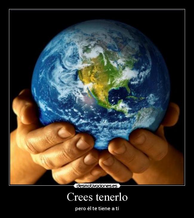 Crees tenerlo - 